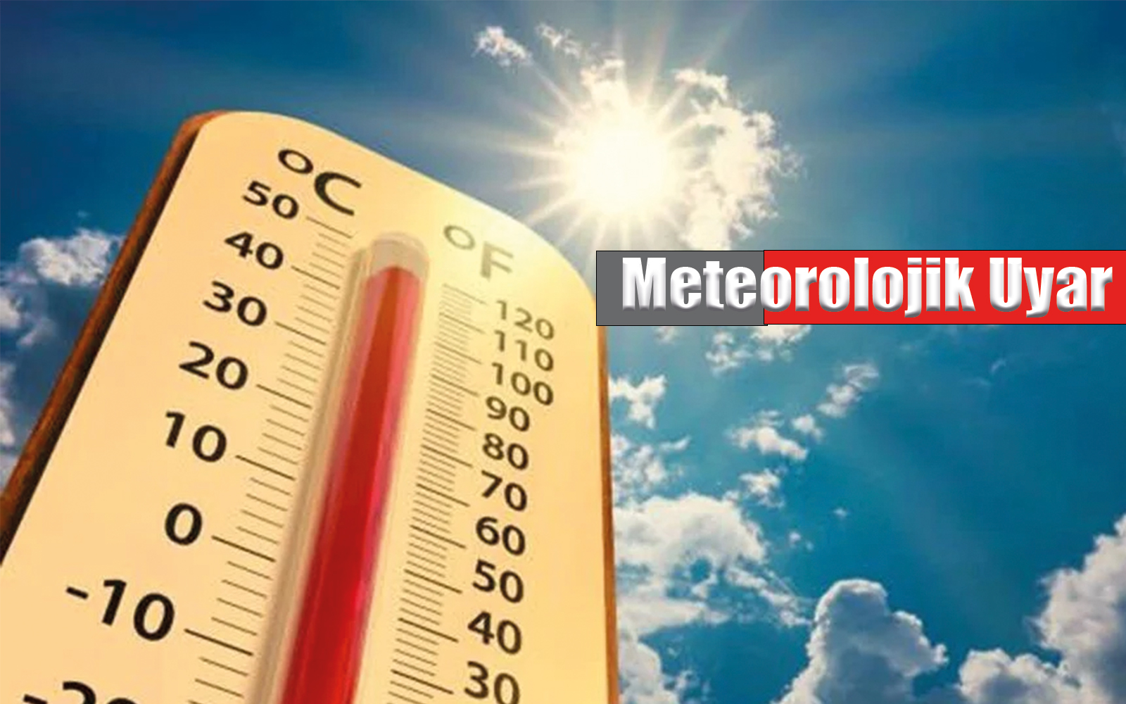 ANTALYA'DA HAVA SICAKLIĞI 40 DERECEYİ AŞACAK YAŞLILAR VE KRONİK HASTALAR DİKKAT !