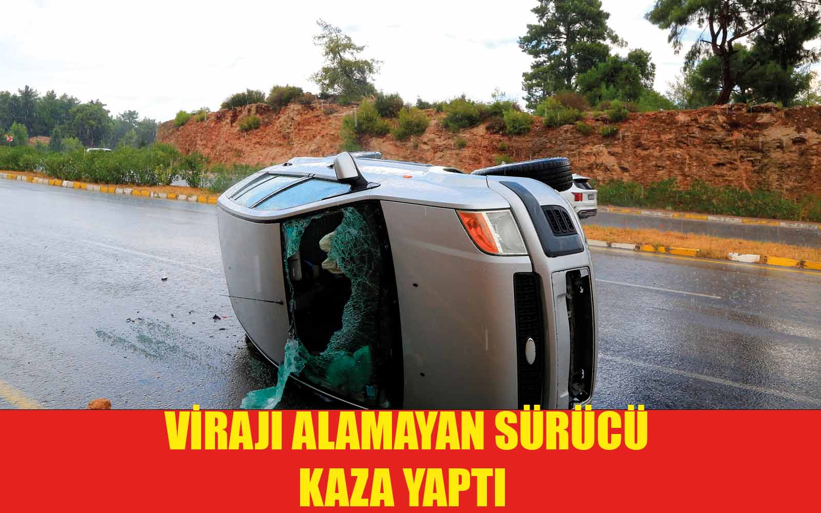 Virajı alamayan araç  yan yattı: 2 yaralı 