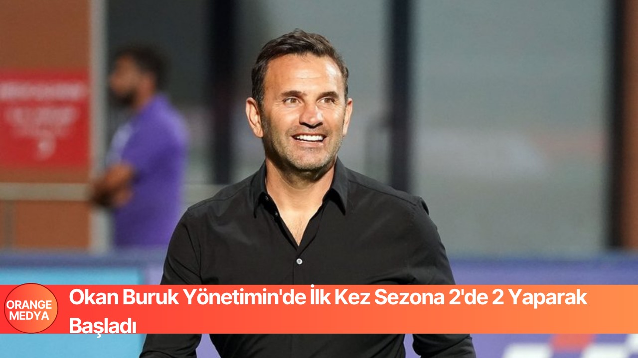 Okan Buruk Yönetimin'de İlk Kez Sezona 2'de 2 Yaparak Başladı