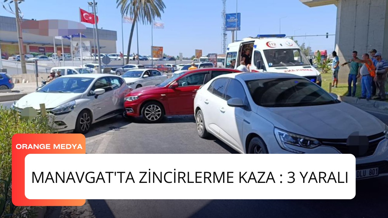 Manavgat'ta Zincirlerme Kaza : 3 Yaralı