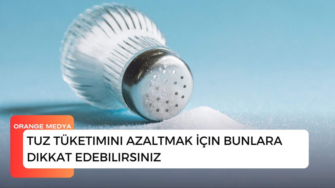 Tuz Tüketimini Azaltmak İçin Bunlara Dikkat Edebilirsiniz