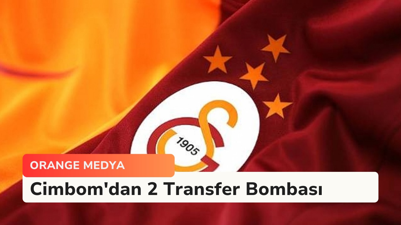 Cimbom'dan 2 Transfer Bombası 