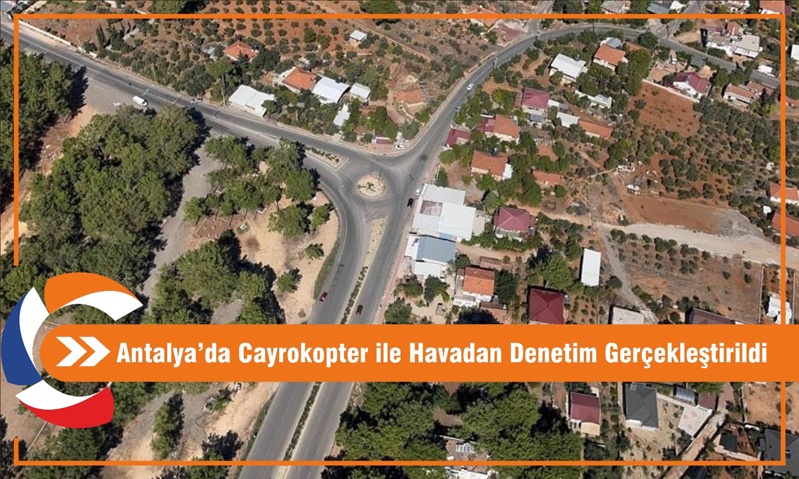  Antalya’da Cayrokopter ile Havadan Denetim Gerçekleştirildi