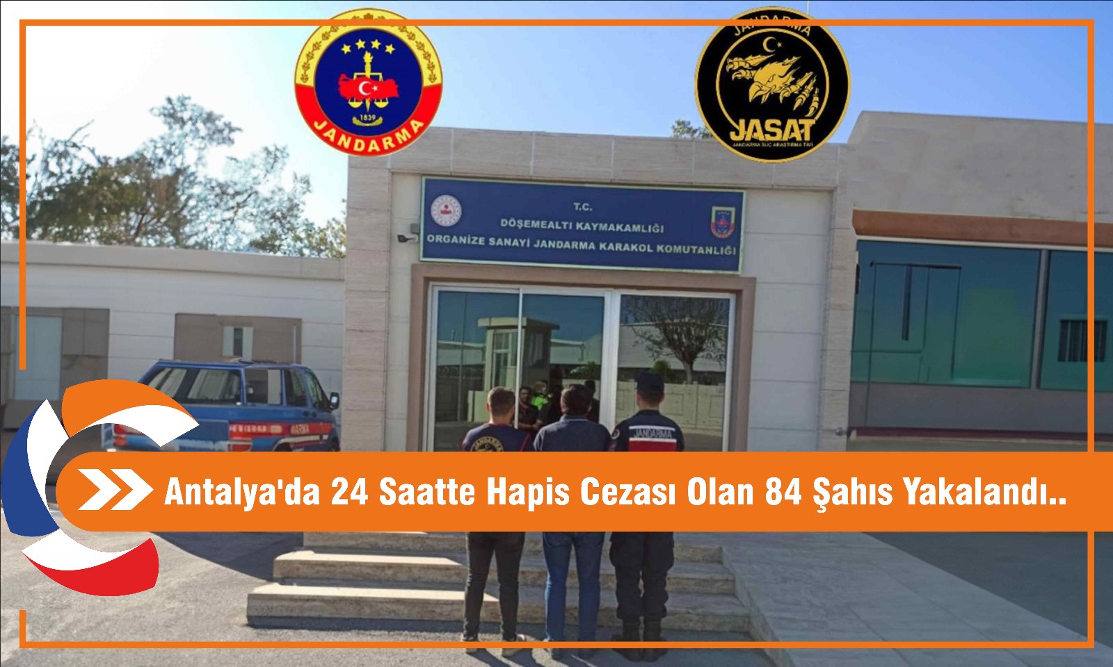 Antalya'da 24 Saatte Hapis Cezası Olan 84 Şahıs Yakalandı