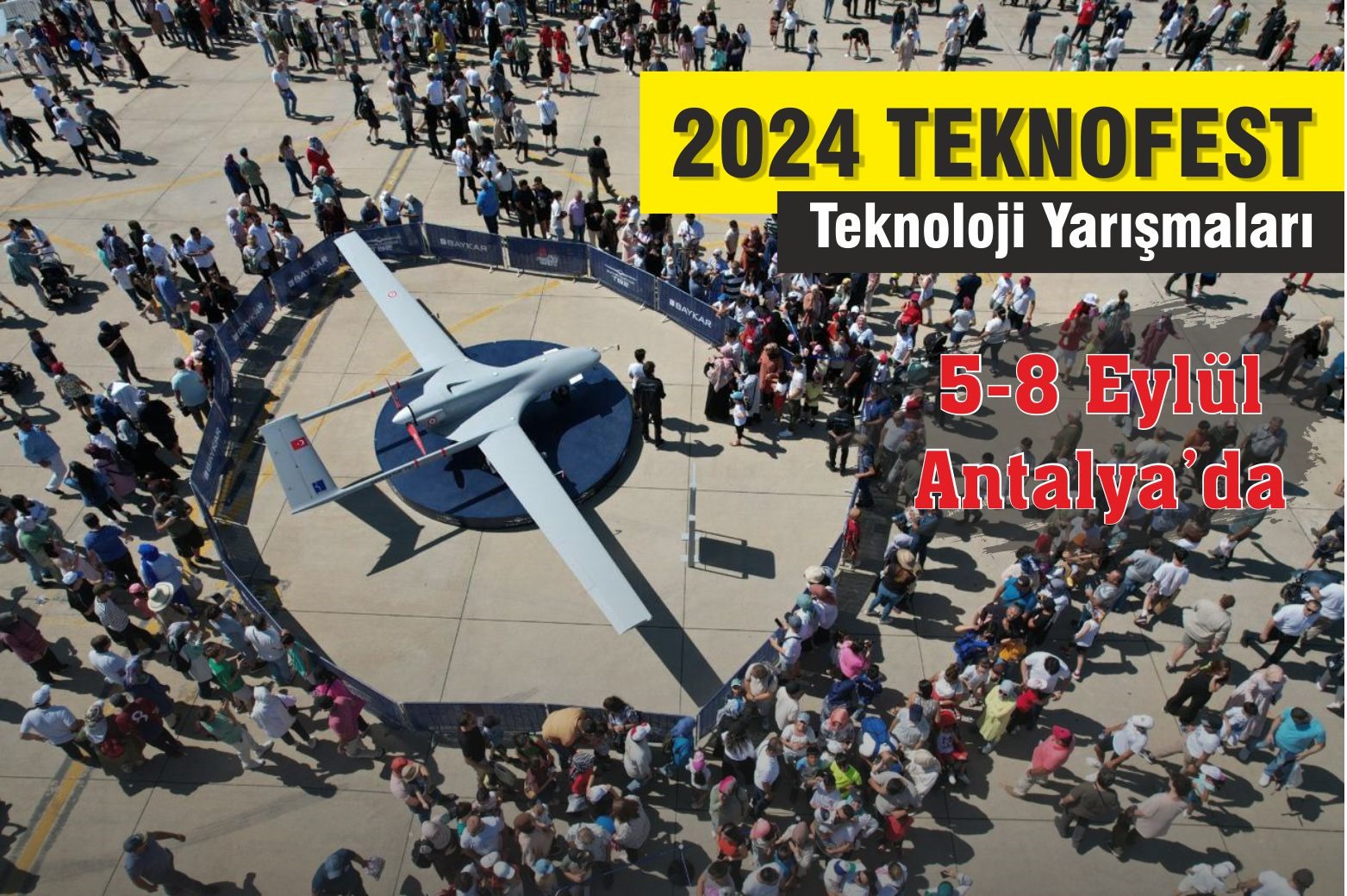 2024 TEKNOFEST Teknoloji Yarışmaları 5-8 Eylül Antalya'da 