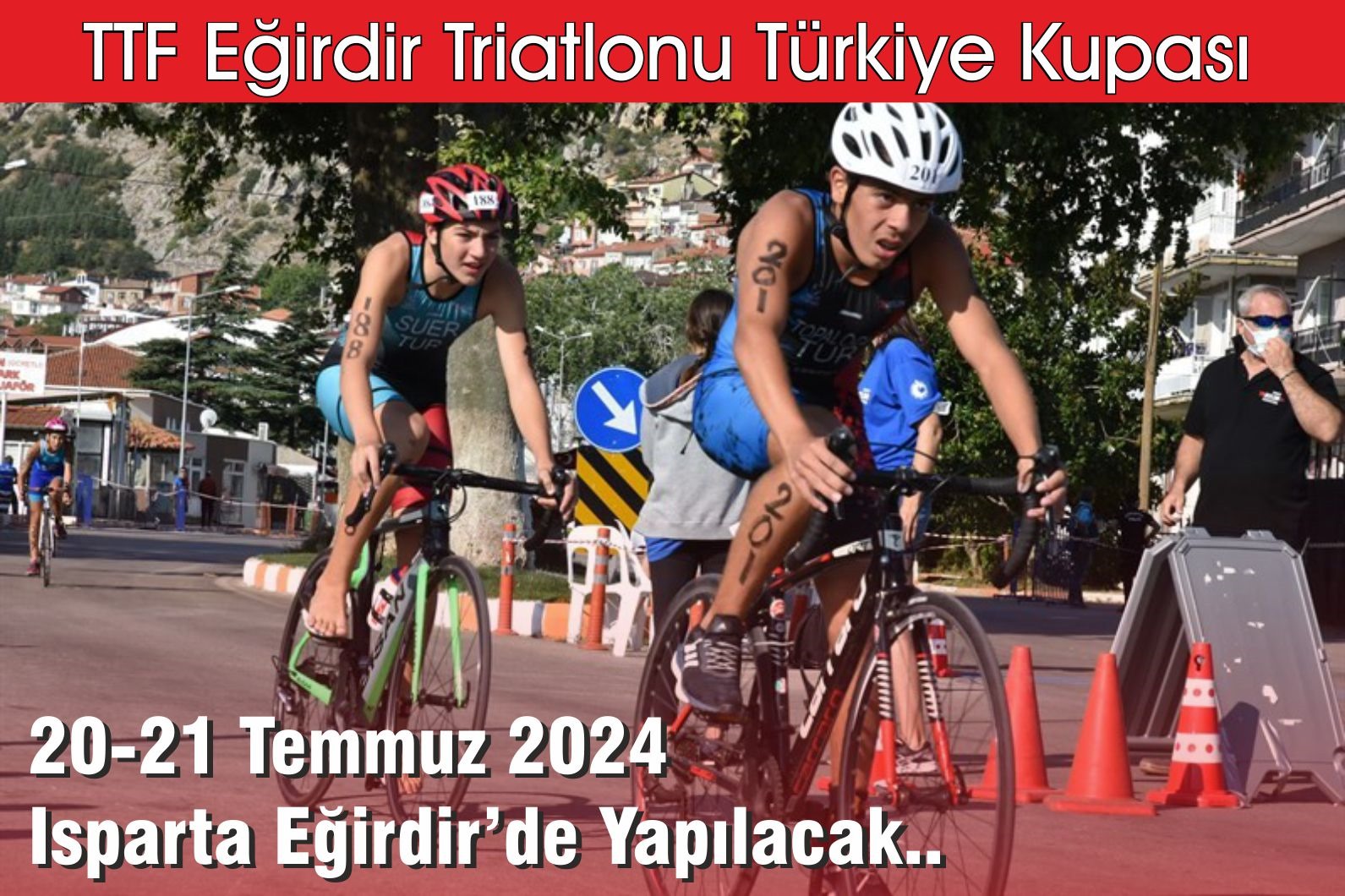 TTF Eğirdir Triatlonu Türkiye Kupası, 20-21 Temmuz 2024 Isparta Eğirdir'de Yapılıcak