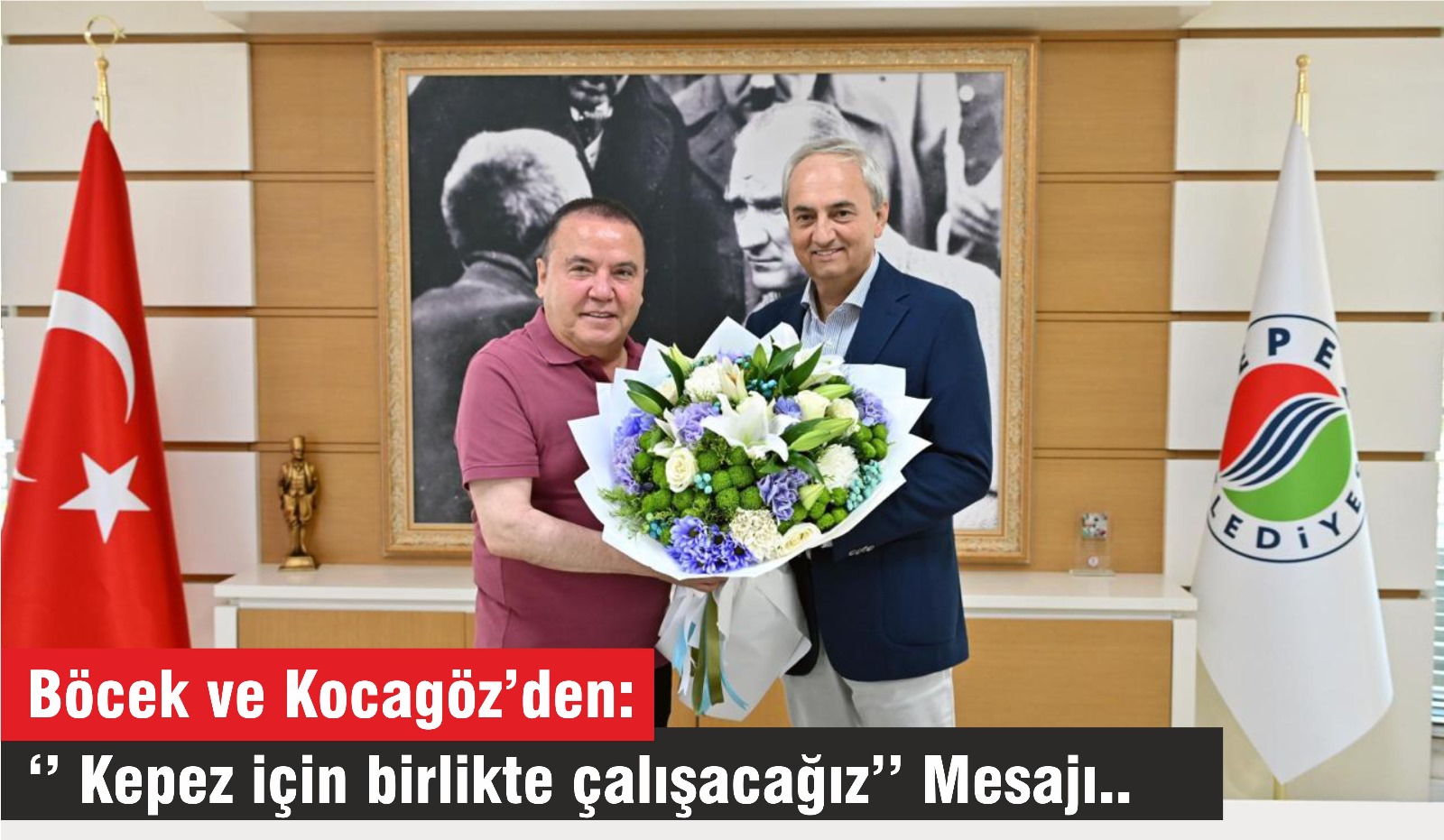 Böcek ve Kocagöz’den  “Kepez için birlikte çalışacağız”  Mesajı 