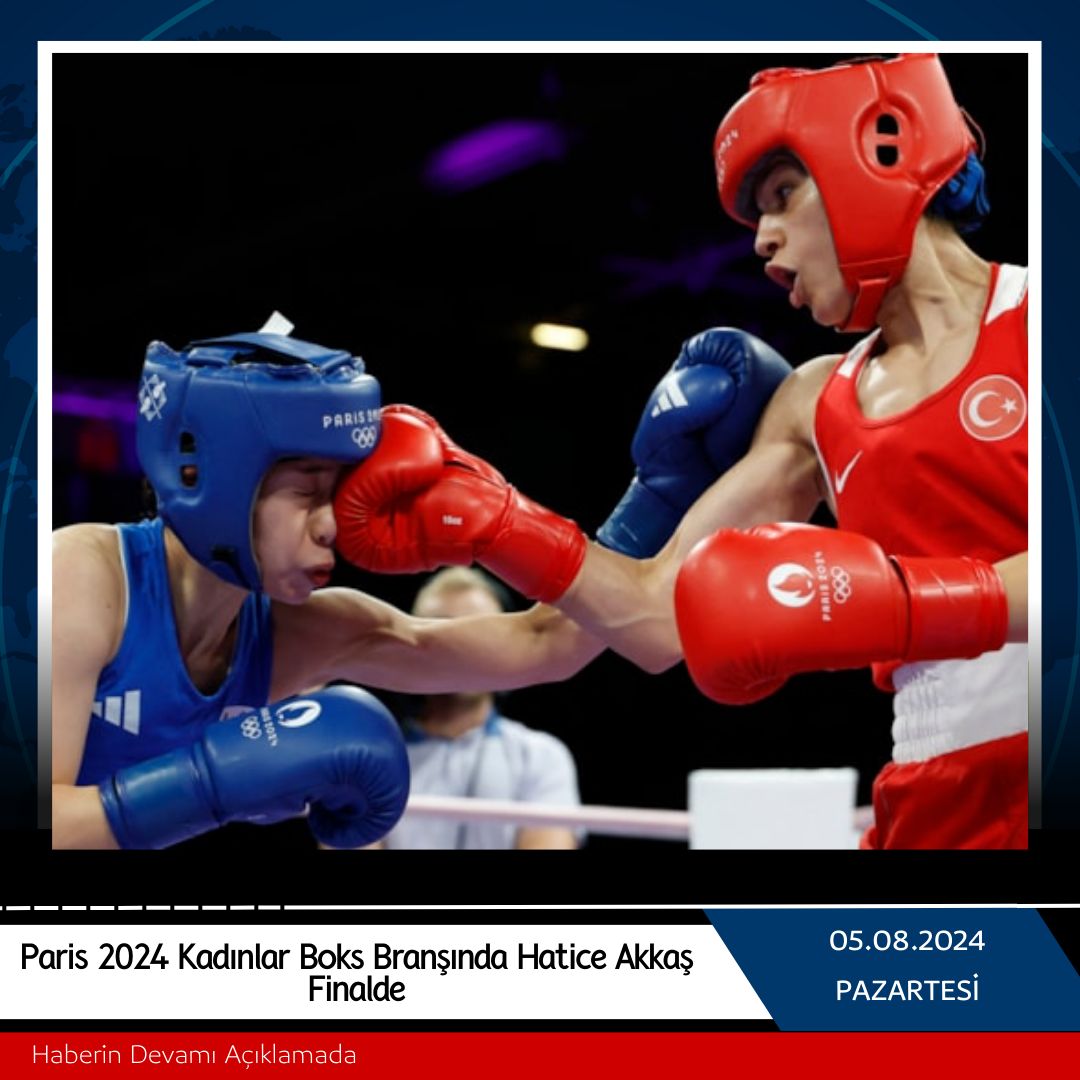 Paris 2024 Kadınlar Boks Branşında Hatice Akkaş Finalde