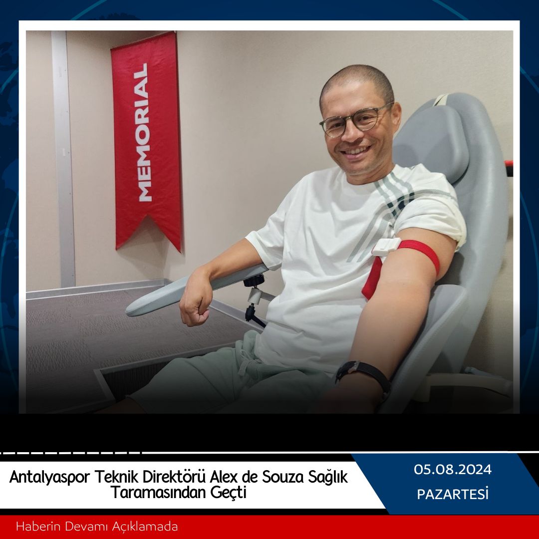 Antalyaspor Teknik Direktörü Alex de Souza Sağlık Taramasından Geçti