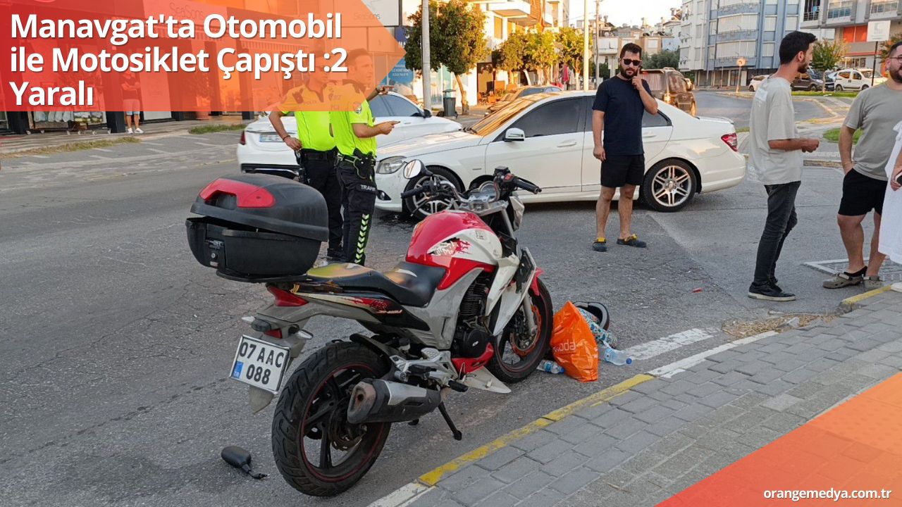 Manavgat'ta Otomobil ile Motosiklet Çapıştı :2 Yaralı