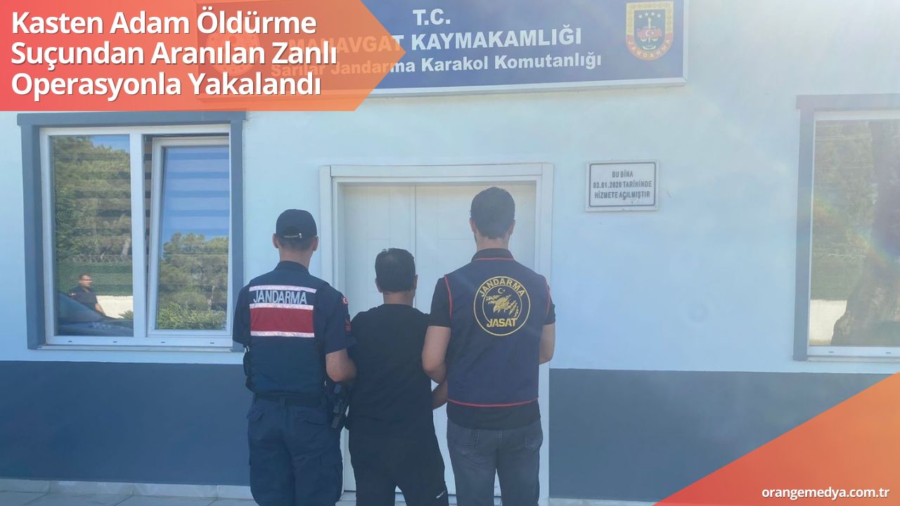 Kasten Adam Öldürme Suçundan Aranılan Zanlı Operasyonla Yakalandı