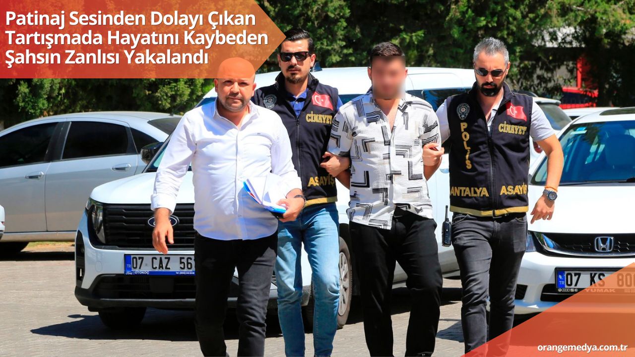 Patinaj Sesinden Dolayı Çıkan Tartışmada Hayatını Kaybeden Şahsın Zanlısı Yakalandı