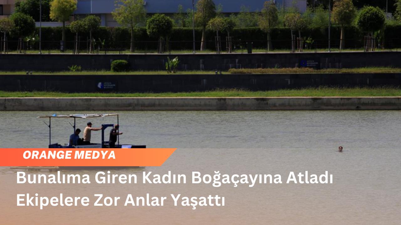 Bunalıma Giren Kadın Boğaçayına Atladı Ekipelere Zor Anlar Yaşattı 