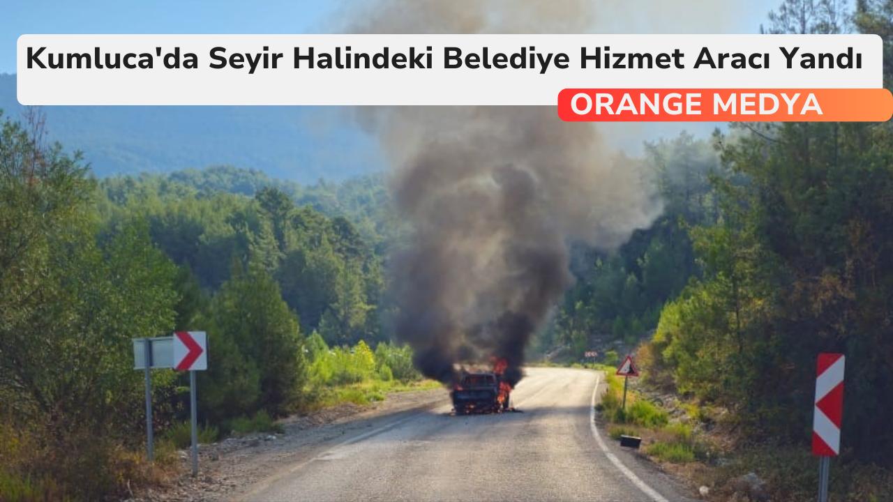 Kumluca'da Seyir Halindeki Belediye Hizmet Aracı Yandı