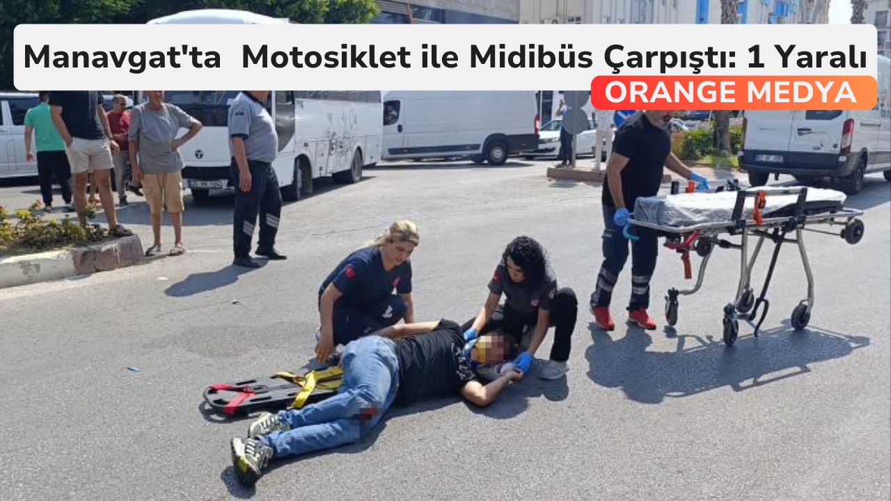 Manavgat'ta  Motosiklet ile Midibüs Çarpıştı: 1 Yaralı