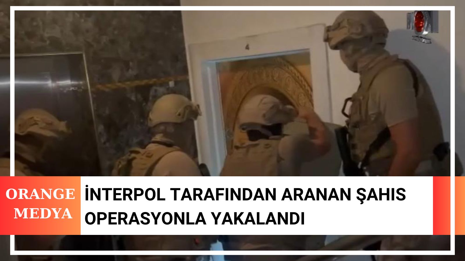 İnterpol Tarafından Aranan Şahıs Operasyonla Yakalandı