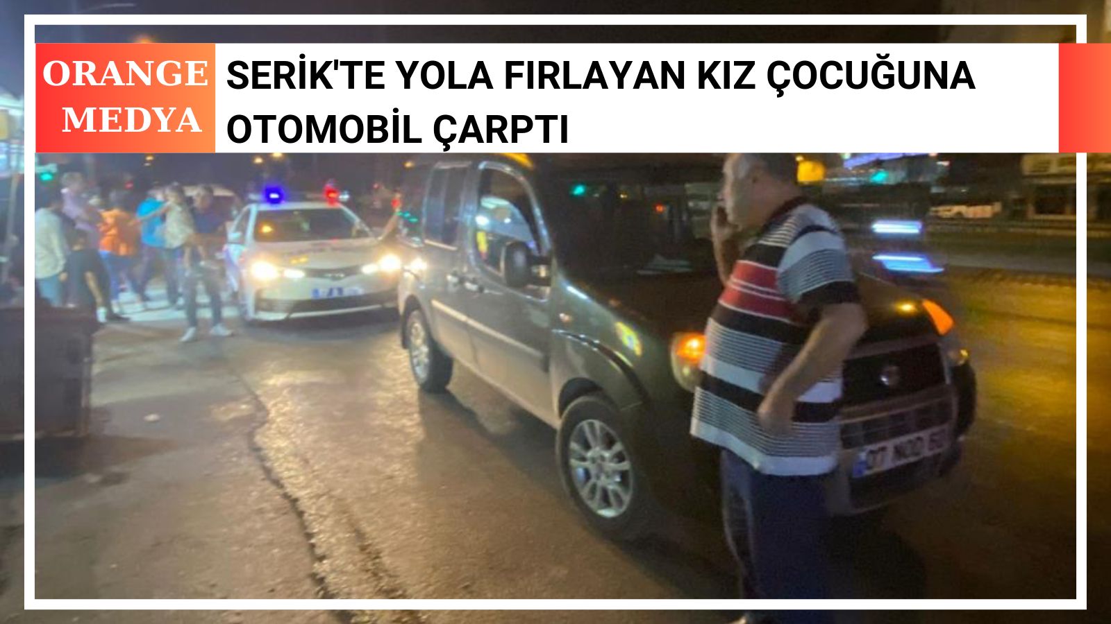 Serik'te Yola Fırlayan Kız Çocuğuna Otomobil Çarptı