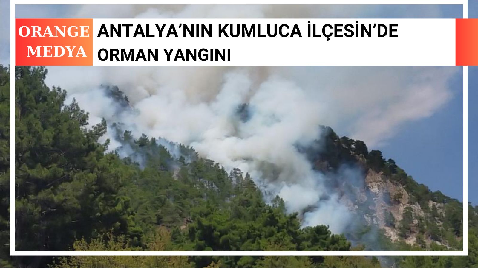 Antalya'nın Kumluca İlçesin'de Orman Yangını 