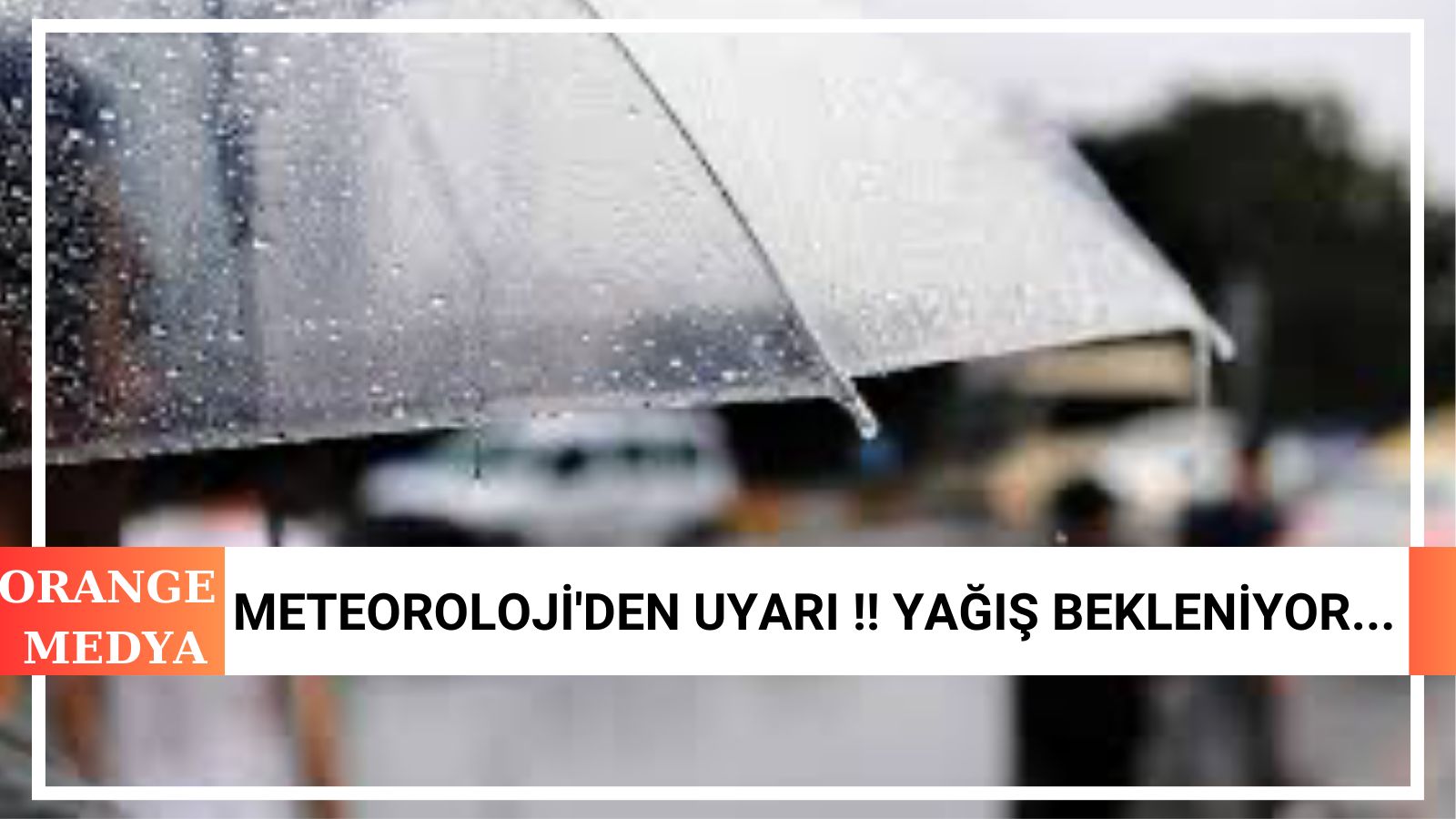 Meteoroloji'den Uyarı !! Yağış Bekleniyor...