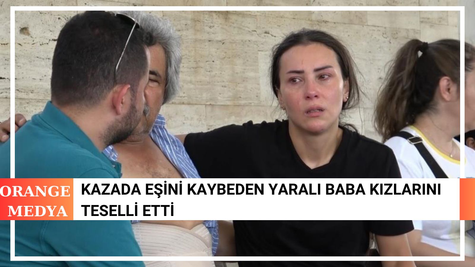 Kazada Eşini Kaybeden Yaralı Baba Kızlarını Teselli Etti 