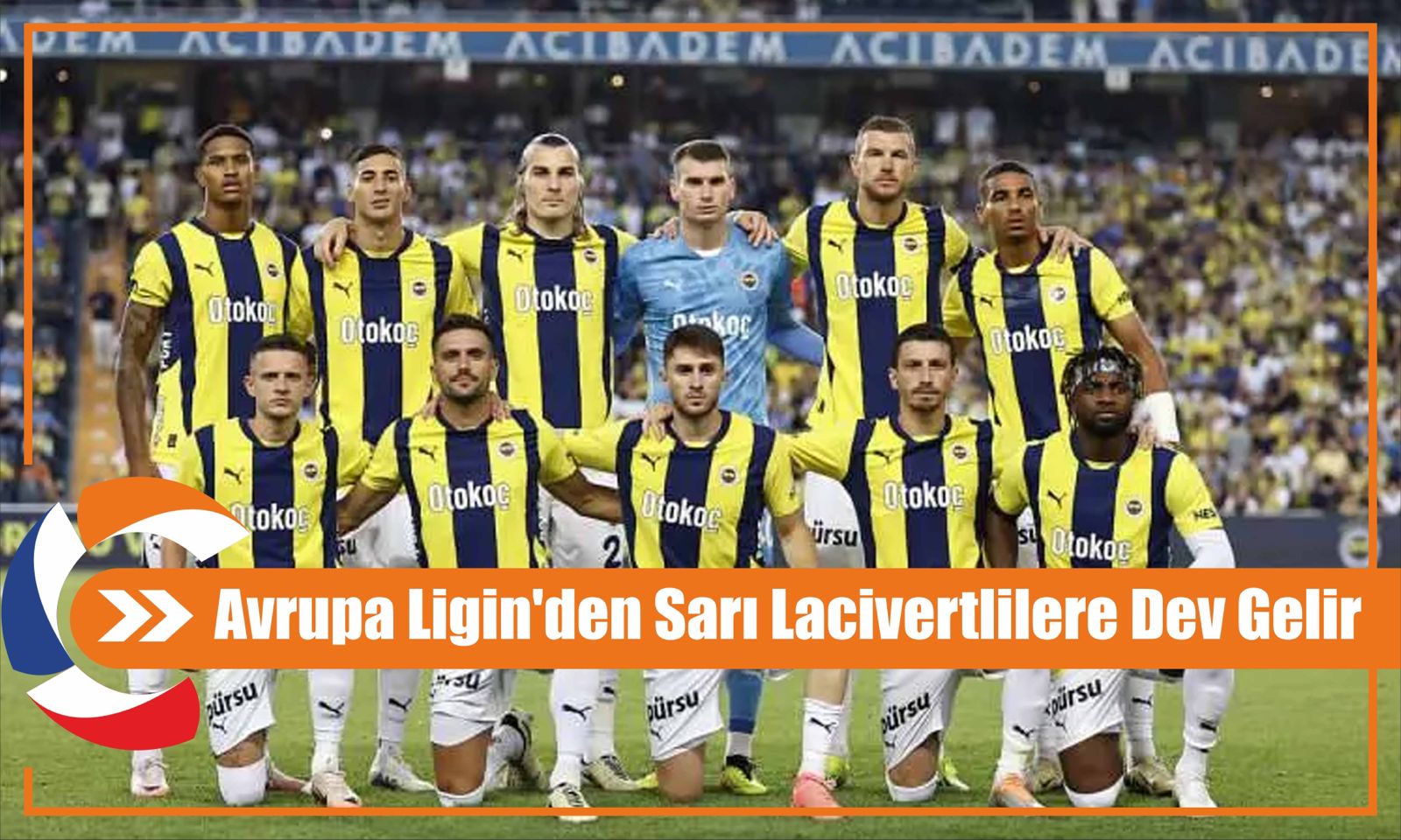 Avrupa Ligin'den Sarı Lacivertlilere Dev Gelir