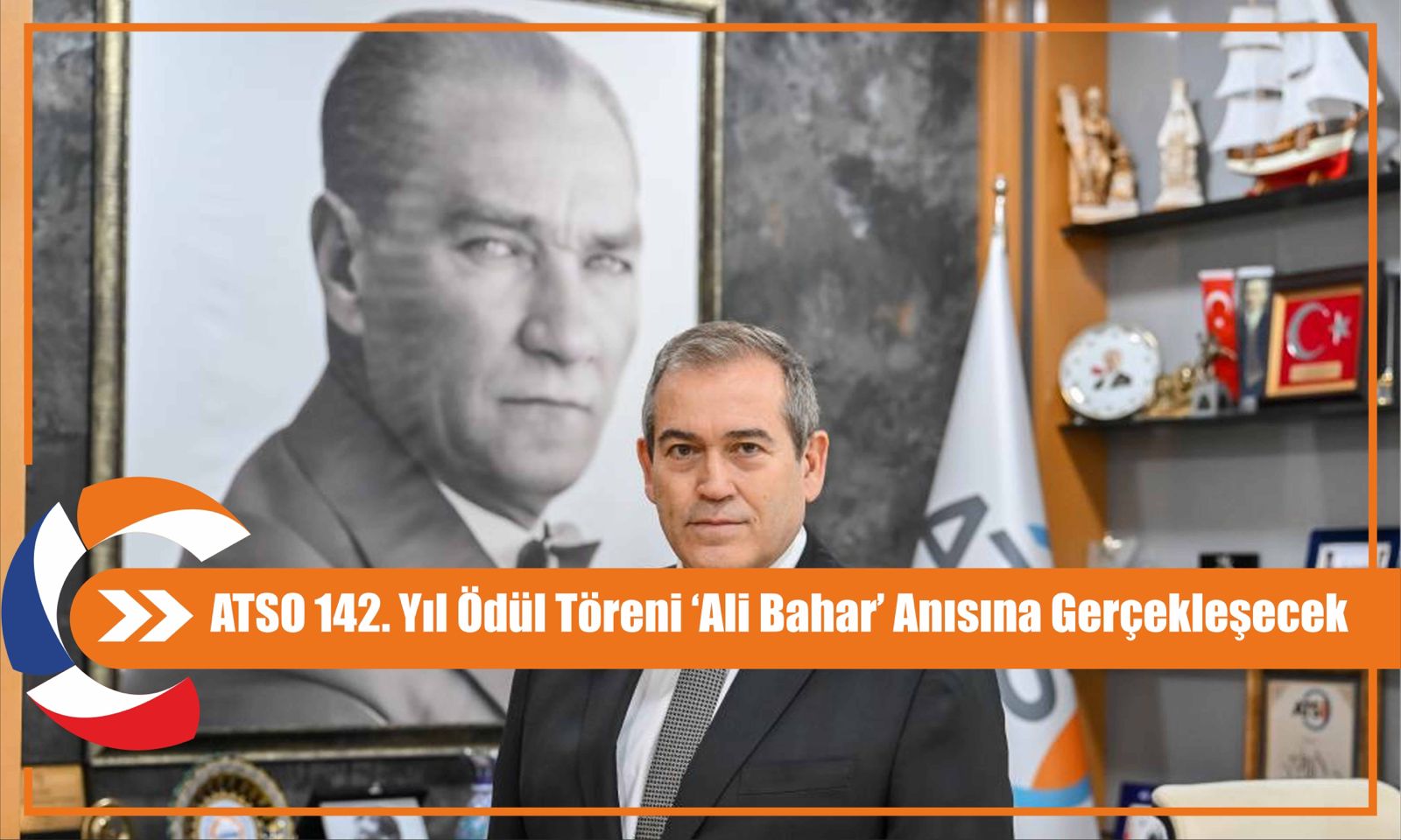 ATSO 142. Yıl Ödül Töreni ‘Ali Bahar’ Anısına Gerçekleşecek