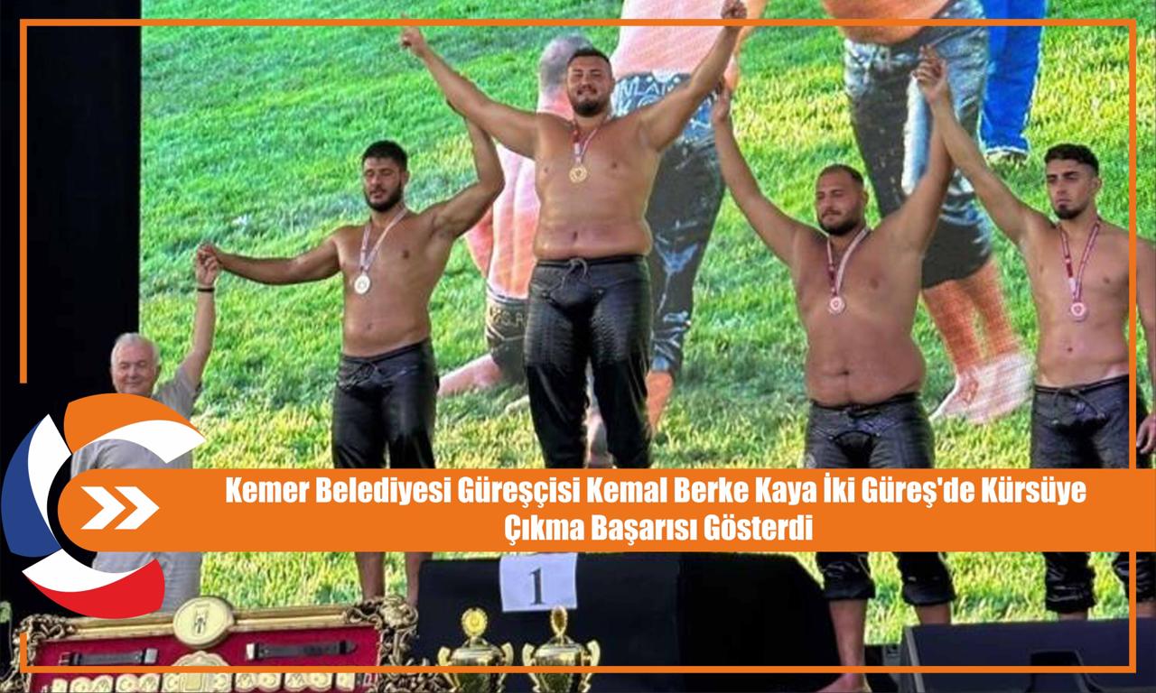 Kemer Belediyesi Güreşçisi Kemal Berke Kaya İki Güreş'de Kürsüye Çıkma Başarısı Gösterdi