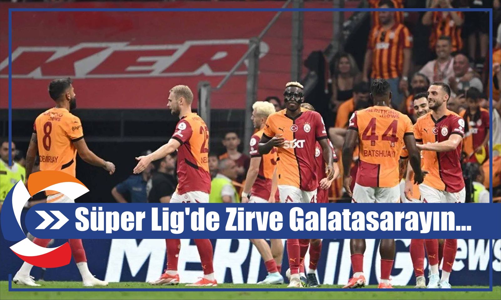 Süper Lig'de Zirve Galatasarayın...