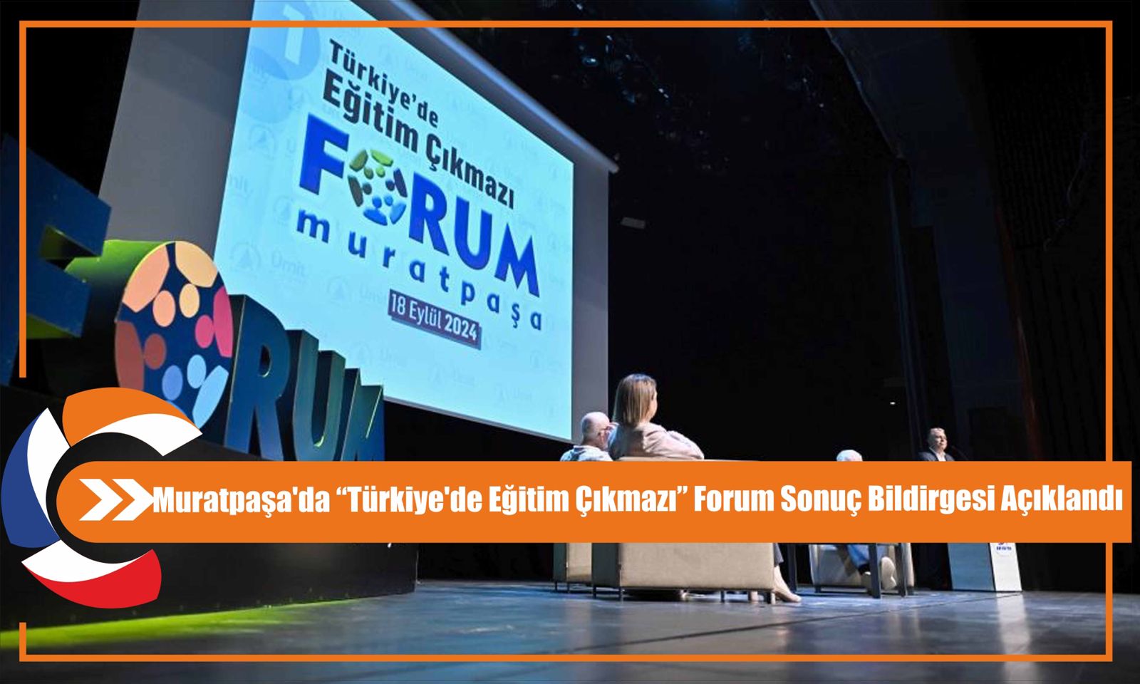 Muratpaşa'da “Türkiye'de Eğitim Çıkmazı” Forum Sonuç Bildirgesi Açıklandı