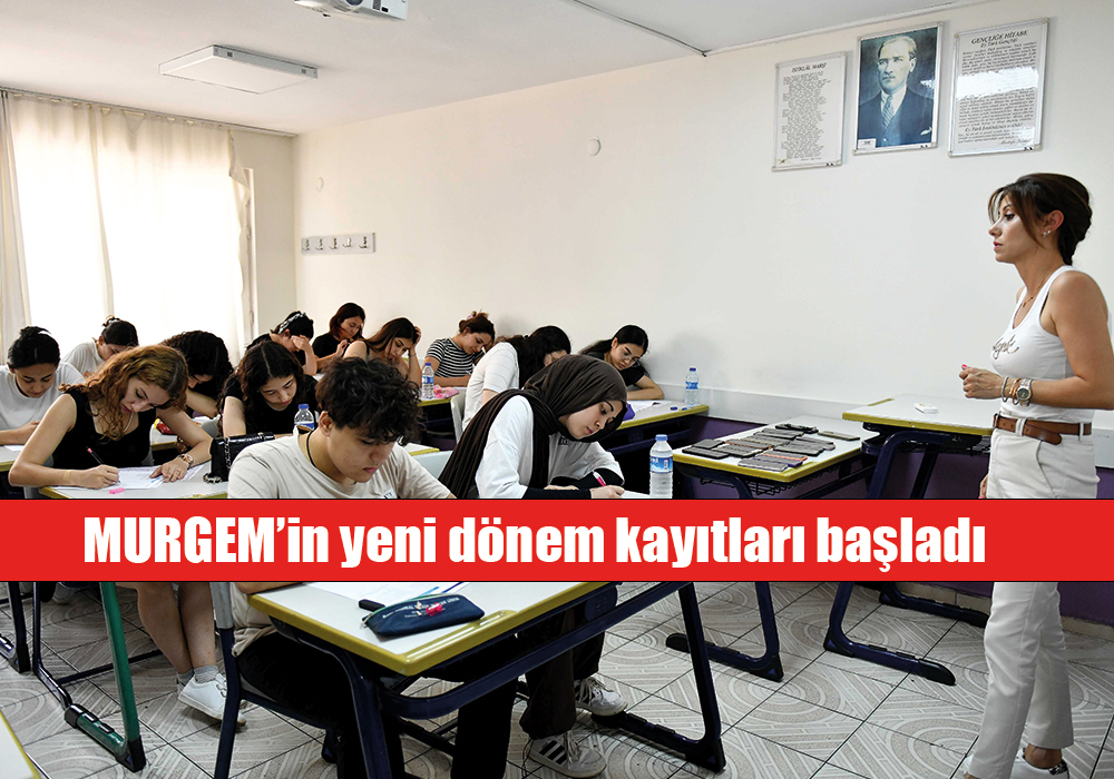 MURGEM’in yeni dönem kayıtları başladı