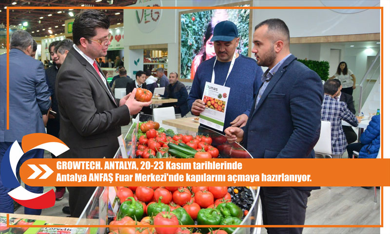 GROWTECH.ANTALYA, 20-23 Kasım tarihlerinde Antalya ANFAŞ Fuar Merkezi'nde kapılarını açmaya hazırlanıyor.