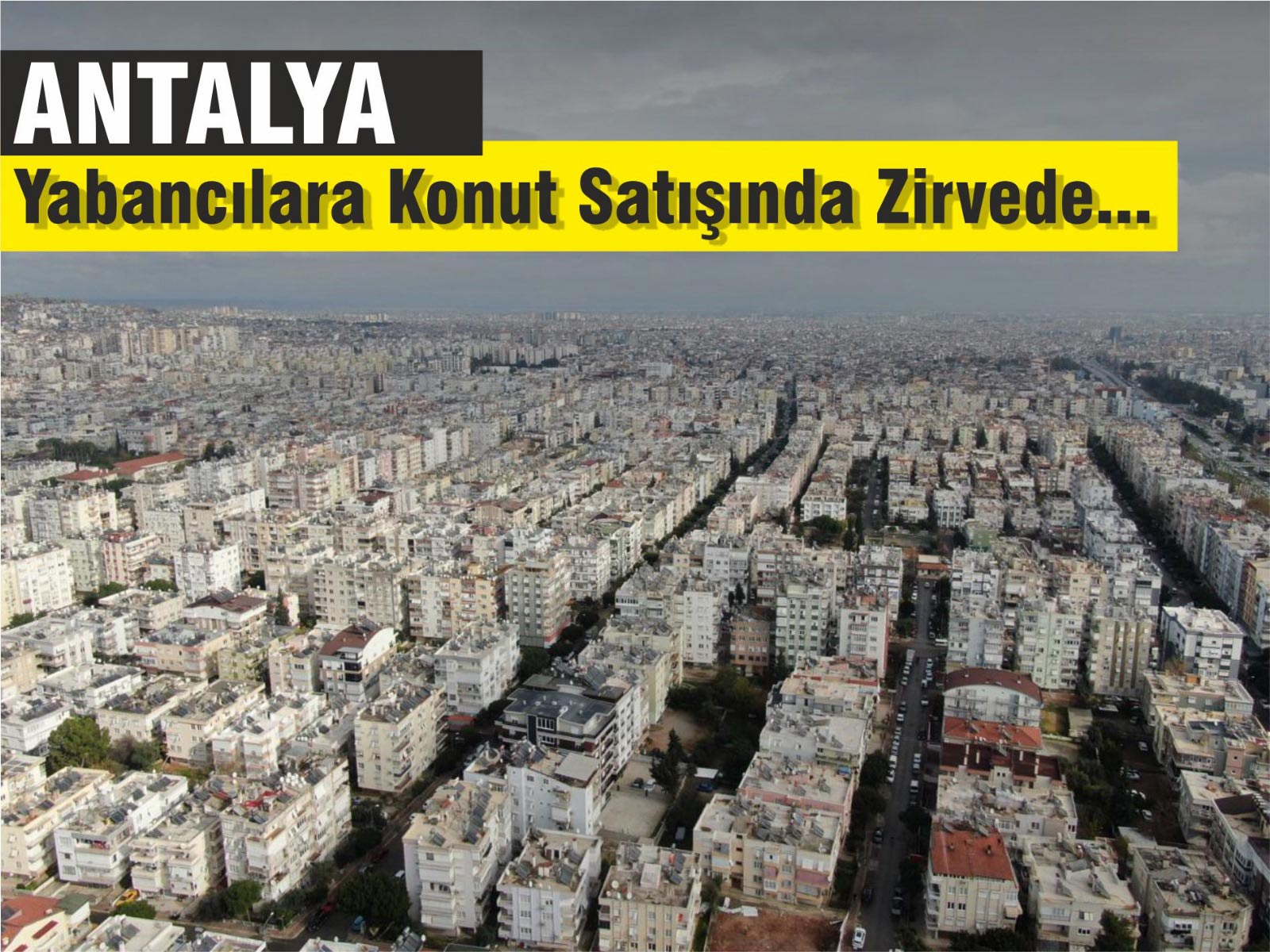 Antalya Yabancılara Konut Satışında Zirvede