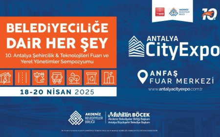 10. Antalya Şehircilik ve Teknolojileri Fuarı 18 Nisan’da başlıyor