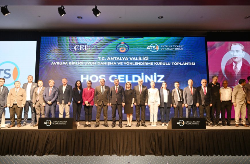 Antalya’nın AB Sürecindeki Projeleri ve İş Birliği Fırsatları Masaya Yatırıldı