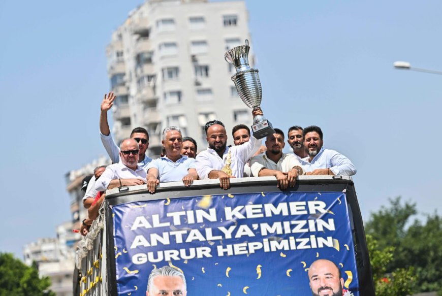 Altın Kemer Antalya’da! Orhan Okulu Coşkuyla Karşılandı