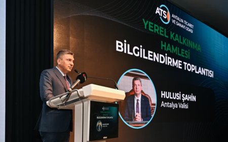 Antalya'da 'Yerel Kalkınma Hamlesi' tanıtıldı, yeni teşvik modeli anlatıldı