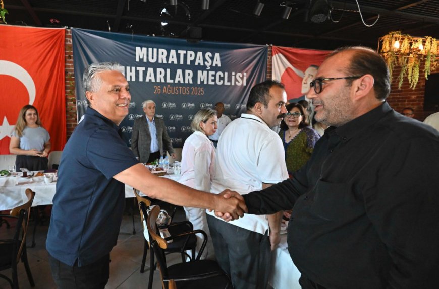 Muratpaşa'da Muhtarlar Meclisi Toplandı: Başkan Uysal'dan Birlik Mesajı