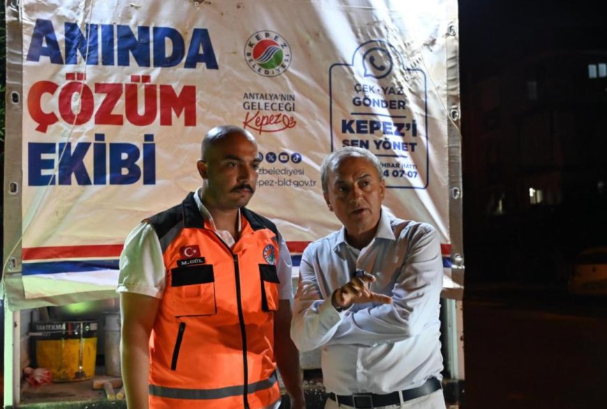 Kepez Belediyesi, 'Anında Çözüm Ekibi' ile gece gündüz sahada