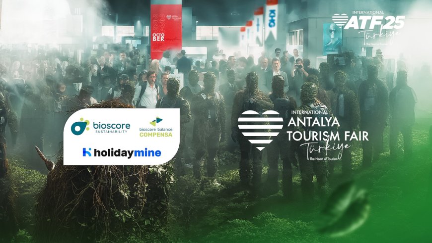 Antalya Turizm Fuarı, Bioscore ile Sürdürülebilirlik Yolculuğuna Başladı