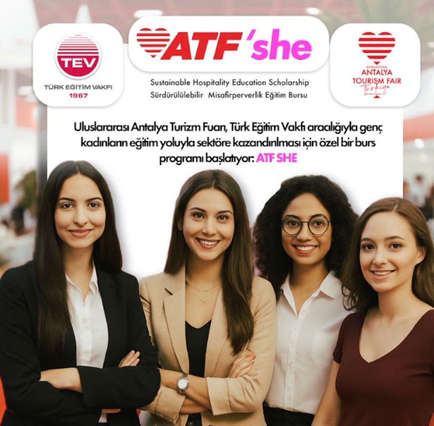 Turizmin Genç Kadın Öğrencilerine  ATF SHE Desteği