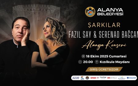 ANTALYA'nın Alanya ilçesinde Fazıl Say ve Serenad Bağcan konser verecek.