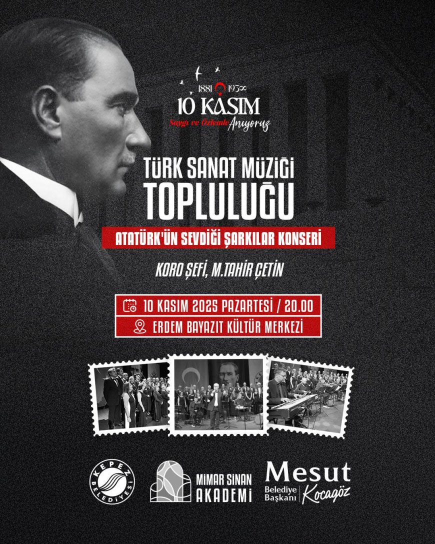 10 Kasım'da Kepez'de Anlamlı Etkinlikler: Konser ve Sunay Akın'dan 'Aslanlı Yol' Sunumu