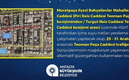 Muratpaşa Sürücülerine Uyarı: Teoman Paşa Caddesi 7 Gün Boyunca Kapalı!