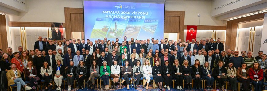 Antalya’nın 2050 Yol Haritası Çizildi: Hedef Dünyanın En Yaşanabilir İlk 10 Şehri!