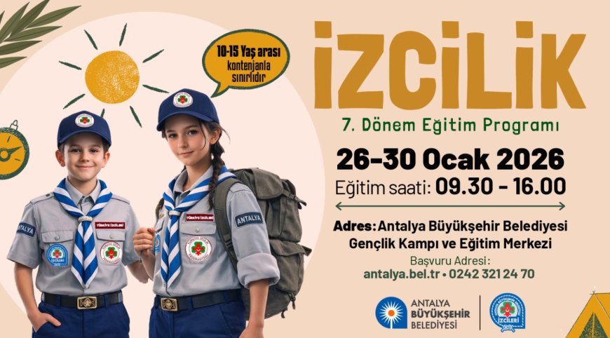 Antalya’da Geleceğin İzcileri Yetişiyor: 7. Dönem Eğitimleri İçin Başvurular Başladı