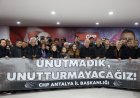 Antalya Büyükşehir ve CHP İl Başkanlığı’ndan Ortak Anma Töreni