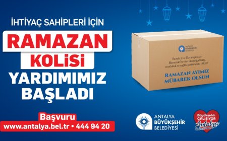 Antalya’da Paylaşmanın Bereketi: Büyükşehir Ramazan Kolisi Başvuruları Başladı!
