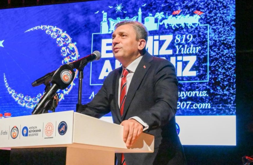 Antalya’da 819 Yıllık Gurur: Fetih Coşkusu AKM’de Yaşandı