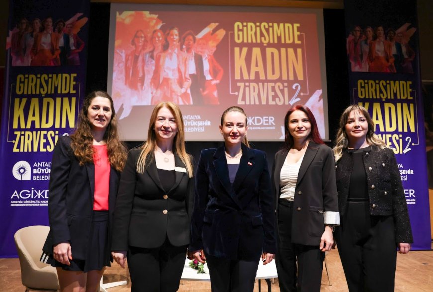 Antalya’da Kadın Girişimci Rüzgarı: Hayaller Gerçeğe, Fikirler Markaya Dönüşüyor