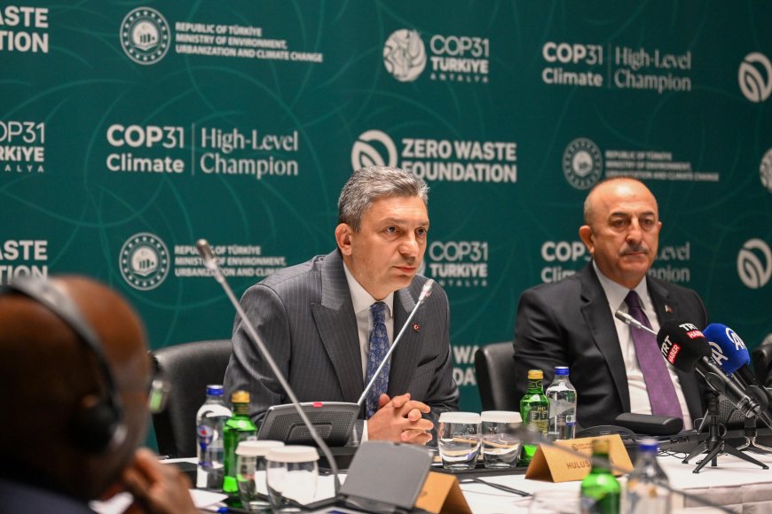 İklimin Kalbi Antalya’da Attı: COP31 Yol Haritası Şekilleniyor